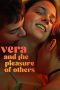 Vera and the Pleasure of Others (2024) Vera and the Pleasure of Others (2024)